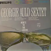LP - Georgie Auld And His Sextet - Here's To The Losers