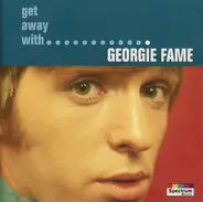 Georgie Fame - Get Away With Georgie Fame