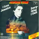 7inch Vinyl Single - Georgie Fame - I Love Jamaica / Everything I Own