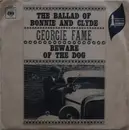 7inch Vinyl Single - Georgie Fame - The Ballad Of Bonnie And Clyde / Beware Of The Dog