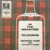 Georgie Fame & the Blue Flames - In The Meantime / Telegram