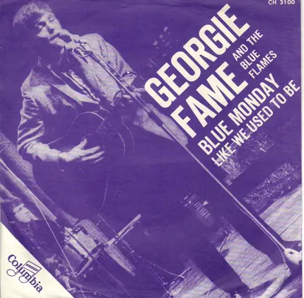 Georgie Fame & The Blue Flames - Blue Monday / Like We Used To Be