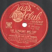 Georgie Kay Et Son Orchestre Du Jazz Club Francais - The Sergeant Was Shy / I Like To Riff