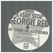 Georgie Red - If I Say Stop