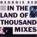 2 x 12'' - Georgie Red - In The Land Of 1000 Mixes
