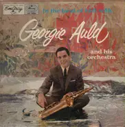 Georgie Auld And His Orchestra - In The Land Of Hi-Fi