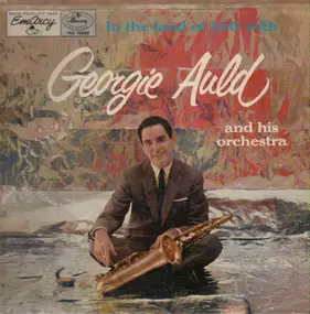 Georgie Auld - In The Land Of Hi-Fi