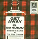 7'' - Georgie Fame & The Blue Flames - Get Away