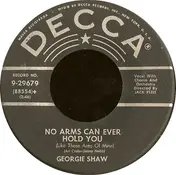 Georgie Shaw - No Arms Can Ever Hold You (Like These Arms Of Mine) / Look To Your Heart
