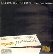 Georg Kreisler - Unheilbar Gesund