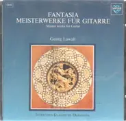 Georg Lawall - Fantasia - Meisterwerke für Gitarre