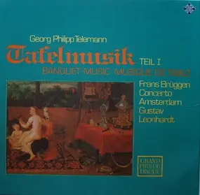 Georg Philipp Telemann - Tafelmusik Teil I (Gustav Leonhardt)