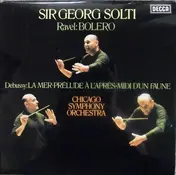 Solti - Ravel: Bolero / Debussy: La Mer - Prélude A L'Après-Midi D'Un Faune