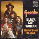 7'' - Geordie - Black Cat Woman / Geordie'a Lost His Liggie