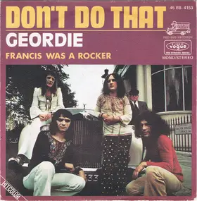 Geordie - Don't Do That