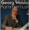 Double LP - Georg Weiske - Kammermusik - Signed / Gatefold Sleeve