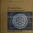 Double LP - Georg Anton Benda , Josef Hála - Sechs Cembalokonzerte