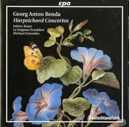 Georg Anton Benda , Sabine Bauer , La Stagione , Michael Schneider - Harpsicord Concertos