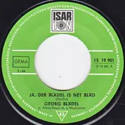 7inch Vinyl Single - Georg Blädel / Alfons Bauer Und Seine Fröhlichen Musikanten - Ja, Der Blädel Is Net Bläd / Bruderherz-Polka - Mono / Signed