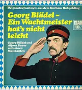 Georg Blädel - Ein Wachtmeister hat's nicht leicht