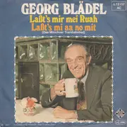 7inch Vinyl Single - Georg Blädel - Laßt's Mir Mei Ruah
