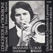 Georg Christoph Wagenseil , Ferdinand David , Henri Tomasi , Frank Martin , Branimir Slokar , Jean- - Concertos Pour Trombone