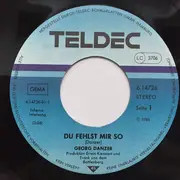 7inch Vinyl Single - Georg Danzer - Du Fehlst Mir So