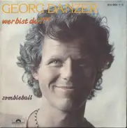 Georg Danzer - Wer Bist Du???