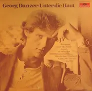 Georg Danzer - Unter Die Haut