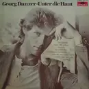 LP - Georg Danzer - Unter Die Haut