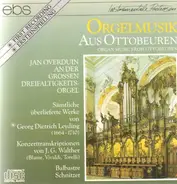 Georg Dietrich Leiding / Franz Xaver Schnitzer / Claude Balbastre a.o. - Orgelmusik aus Ottobeuren