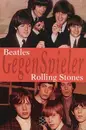 Paperback - Georg Diez - Beatles / Rolling Stones, Gegenspieler