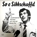 LP - Georg Fox - So E Sibbschaffd