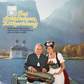 Georg Freundorfer - Bei Fröhlichem Zitherklang