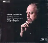 Händel  (Eduardo López Banzo) - Handel's Memories (A Selection From Grand Concertos op. 6)