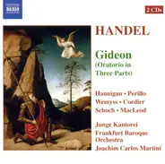 Georg Friedrich Händel - Barbara Hannigan • Linda Perillo • Nicola Wemyss • David Cordier • Knut Sc - Gideon (Oratorio In Three Parts)