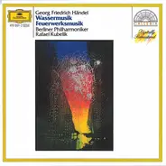 Händel - Water Music/Music For The Royal Fireworks