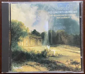Georg Friedrich Händel - Six Concerti Grossi Op. 3