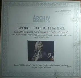 Georg Friedrich Händel - Four Organ Concertos  (Op. 4, Nr. 1, 3b, 2, 6)