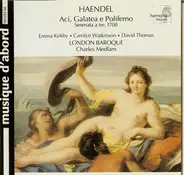 Händel - Aci, Galatea E Polifemo (Serenata A Tre, 1708)