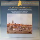 LP - Georg Friedrich Händel - Festival Strings Lucerne ⋅ Rudolf Baumgartner , Cappella Coloniensis ⋅ Han - Wassermusik ⋅ Feuerwerksmusik