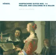 CD - Georg Friedrich Händel - Isolde Ahlgrimm - Harpsichord Suites Nos. 1-4, Prelude And Chaconne In G Major