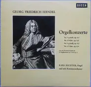 Händel / Karl Richter und sein Kammerorchester - Orgelkonzerte Nr.1 g-moll,op.4,1 * Nr. 2 B-dur, op. 4,2* Nr.3 g-moll, op. 4,3* Nr. 4 F-dur, op. 4,4