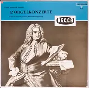 Georg Friedrich Händel , Karl Richter - 12 Orgelkonzerte