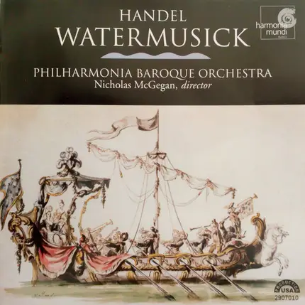 Georg Friedrich Händel - Philharmonia Baroque Orchestra , Nicholas McGegan - Watermusick
