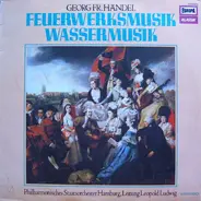 Händel - Feuerwerksmusik, Wassermusik