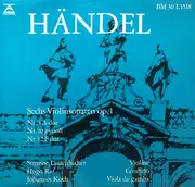 LP - Händel - Sechs Violinsonaten Op. 1 - Nr. 3 A-dur / Nr. 10 G-Moll / Nr. 12 F-dur - Mono