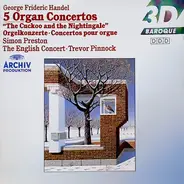 Händel - 5 Organ Concertos 'The Cuckoo And The Nightingale'