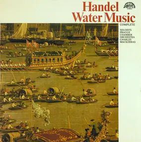 Georg Friedrich Händel - Water Music, Complete