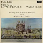 Händel - Music For The Royal Fireworks / Water Music